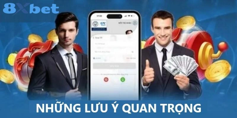 Những lưu ý quan trọng khi đăng nhập vào hệ thống 8XBET