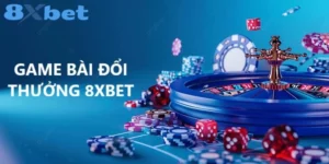 Game Bài Đổi Thưởng 8XBET - Trải Nghiệm Không Giới Hạn