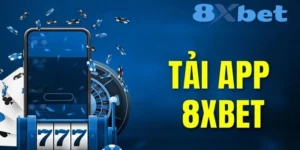 Tải App 8XBET - Trải Nghiệm Cá Cược Mượt Mà Mọi Lúc Mọi Nơi